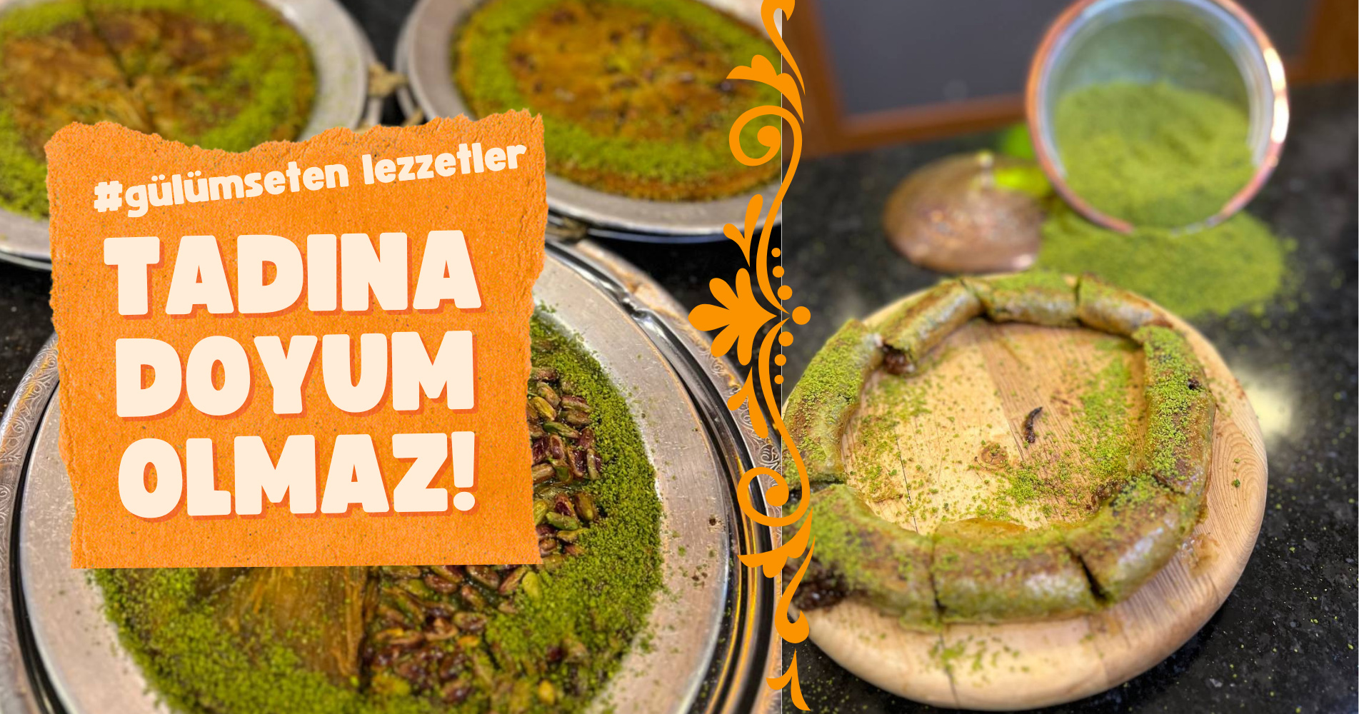 Tadına doyum Olmaz